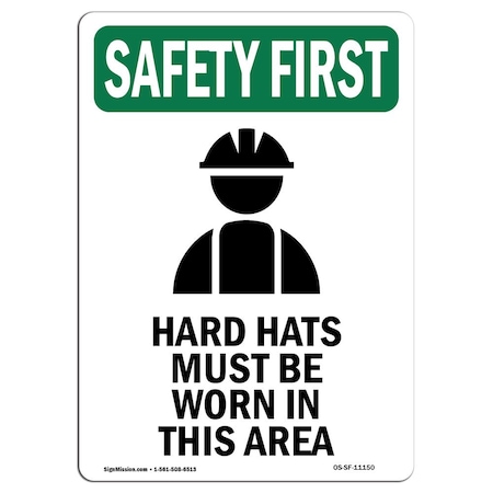 OSHA SAFETY FIRST Sign, Hard Hats Must Be W/ Symbol, 14in X 10in Aluminum